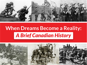 When Dreams Become a Reality: A Brief Canadian History! Chapter 2: The Turning Points